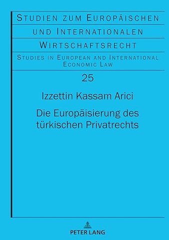 Die Europaeisierung des tuerkischen Privatrechts