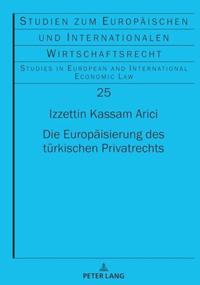 Die Europaeisierung des tuerkischen Privatrechts