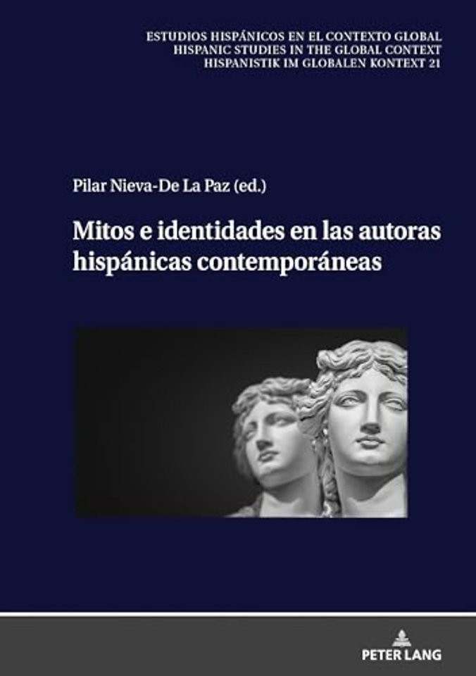 Mitos E Identidades En Las Autoras Hispanicas Contemporaneas