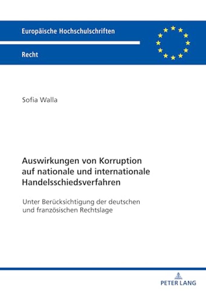 Auswirkungen von Korruption auf nationale und internationale Handelsschiedsverfahren