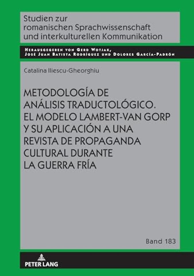 Metodologia de Analisis Traductologico. El Modelo Lambert-Van Gorp Y Su Aplicacion a Una Revista de Propaganda Cultural Durante La Guerra Fria