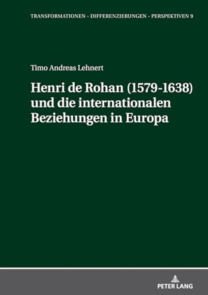 Henri de Rohan (1579-1638) und die internationalen Beziehungen in Europa