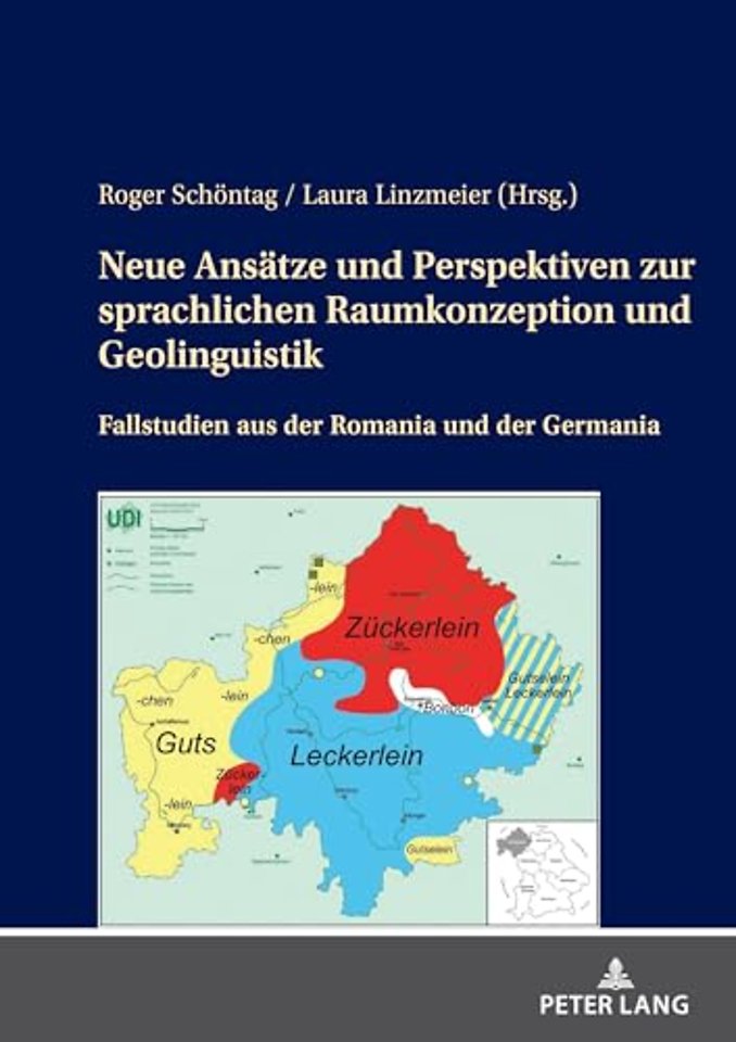 Neue Ansaetze und Perspektiven zur sprachlichen Raumkonzeption und Geolinguistik