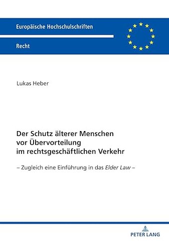 Der Schutz aelterer Menschen vor Uebervorteilung im rechtsgeschaeftlichen Verkehr