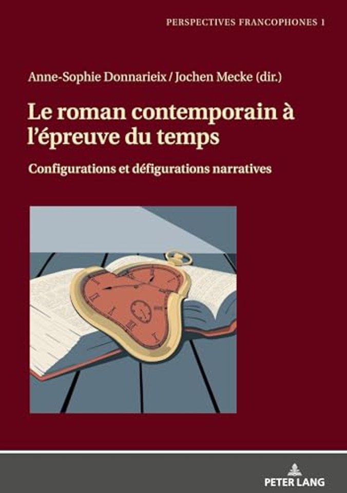 Le roman contemporain a l'epreuve du temps