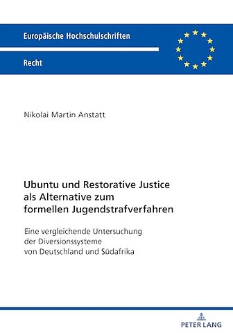 Ubuntu Und Restorative Justice ALS Alternative Zum Formellen Jugendstrafverfahren