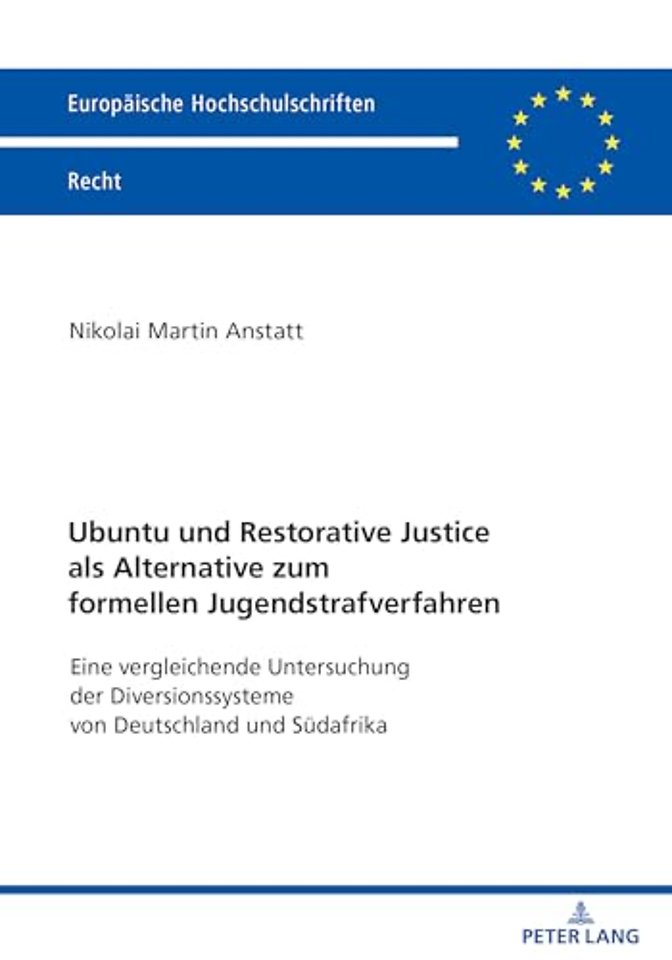 Ubuntu Und Restorative Justice ALS Alternative Zum Formellen Jugendstrafverfahren