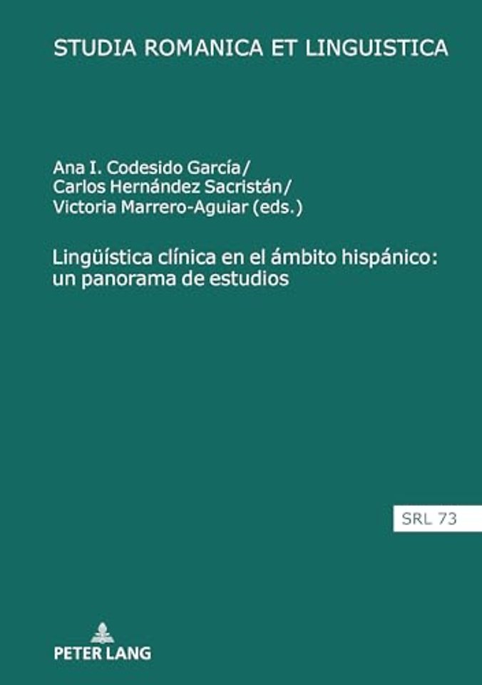 Lingueistica Clinica En El Ambito Hispanico: Un Panorama de Estudios