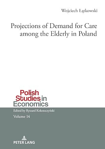 Projections of Demand for Care among the Elderly in Poland