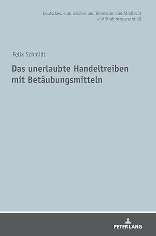 Das unerlaubte Handeltreiben mit Betaeubungsmitteln