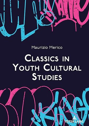 Classics in Youth Cultural Studies