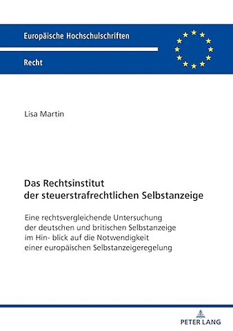 Das Rechtsinstitut der steuerstrafrechtlichen Selbstanzeige