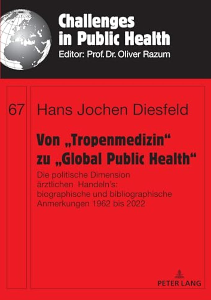 Von „Tropenmedizin“ zu „Global Public Health“