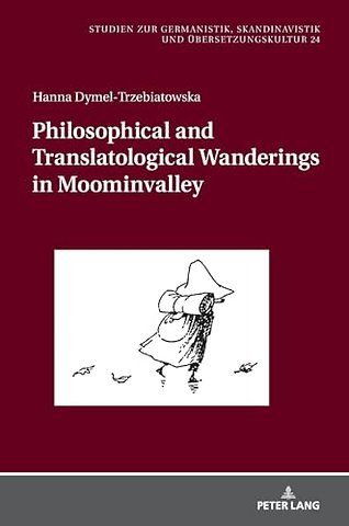 Philosophical and Translatological Wanderings in Moominvalley