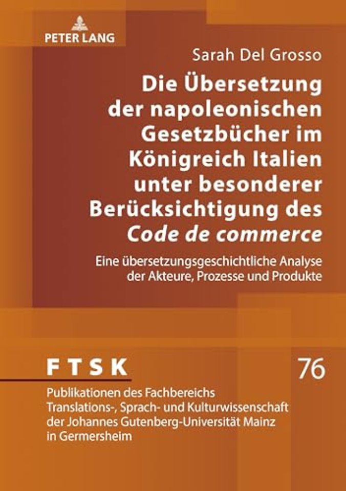 Die Uebersetzung der napoleonischen Gesetzbuecher im Koenigreich Italien unter besonderer Beruecksichtigung des Code de commerce