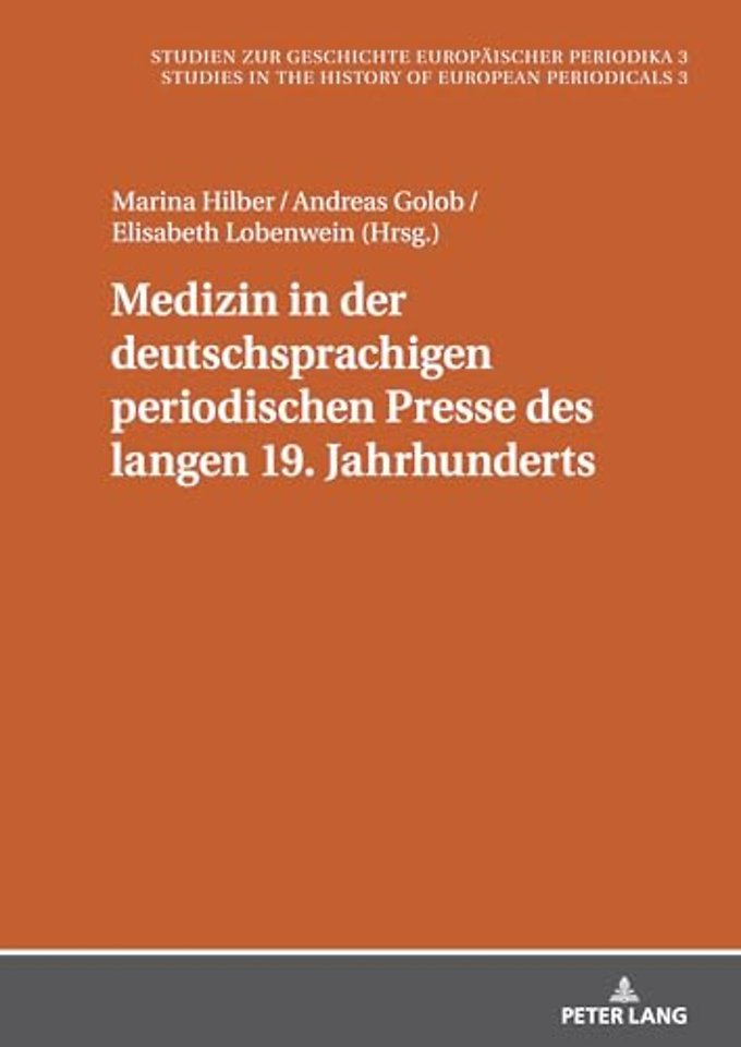 Medizin in Der Deutschsprachigen Periodischen Presse Des Langen 19. Jahrhunderts