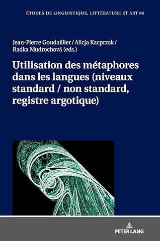 Utilisation Des Metaphores Dans Les Langues (Niveaux Standard / Non Standard, Registre Argotique)