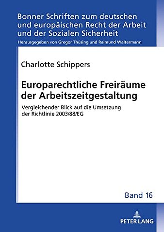 Europarechtliche Freiraeume der Arbeitszeitgestaltung