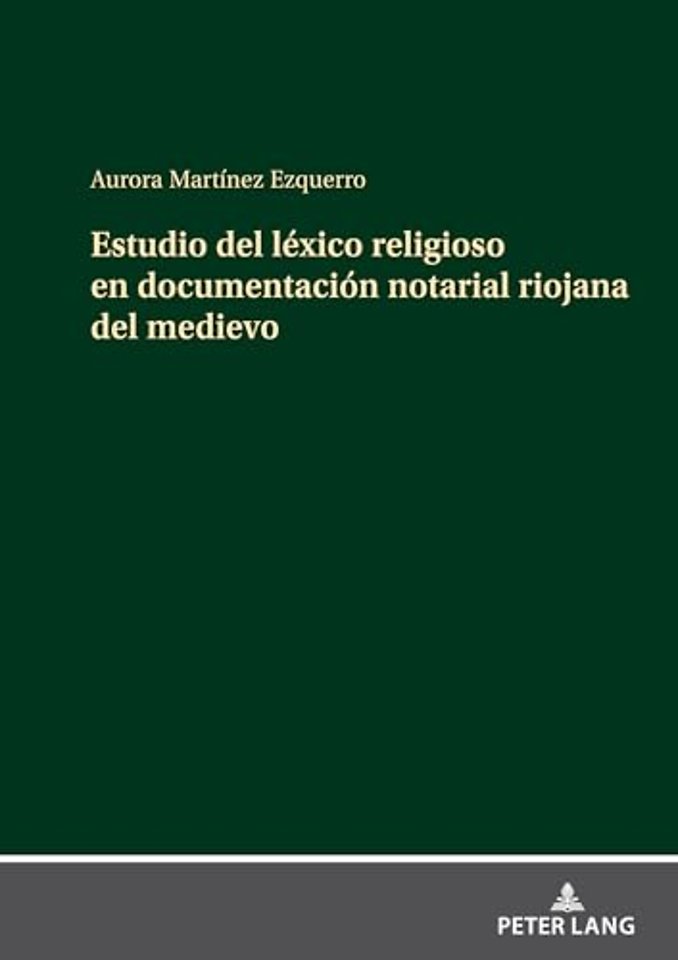 Estudio del Lexico Religioso En Documentacion Notarial Riojana del Medievo