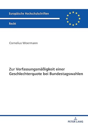 Zur Verfassungsmaeßigkeit Einer Geschlechterquote Bei Bundestagswahlen