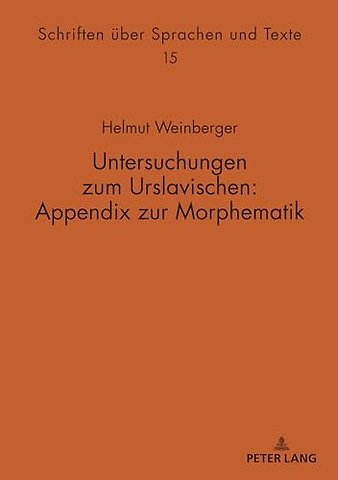 Untersuchungen Zum Urslavischen: Appendix Zur Morphematik