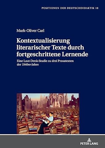 Kontextualisierung Literarischer Texte Durch Fortgeschrittene Lernende