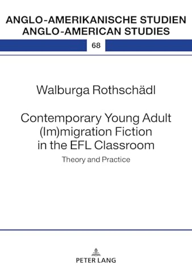 Contemporary Young Adult (Im)migration Fiction in the EFL Classroom