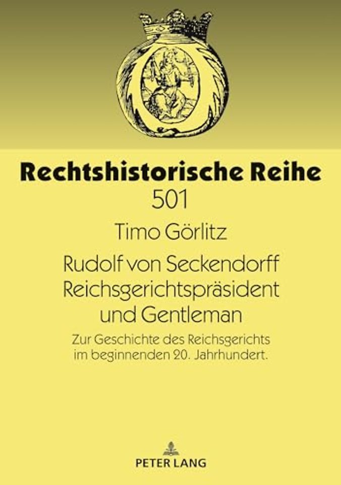 Rudolf von Seckendorff. Reichsgerichtspraesident und Gentleman
