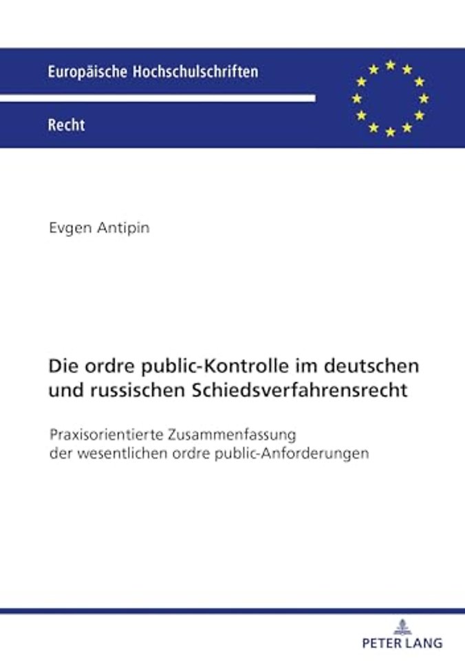 Die Ordre Public-Kontrolle Im Deutschen Und Russischen Schiedsverfahrensrecht