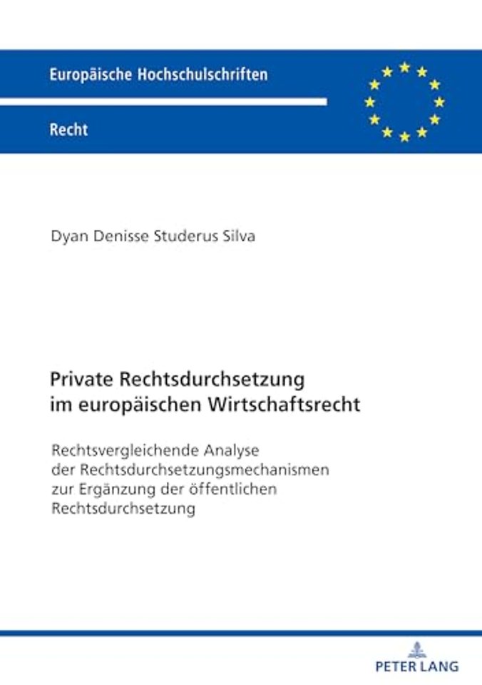 Private Rechtsdurchsetzung im europaeischen Wirtschaftsrecht