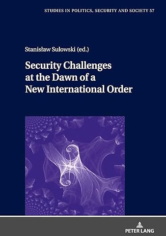 Security Challenges at the Dawn of a New International Order