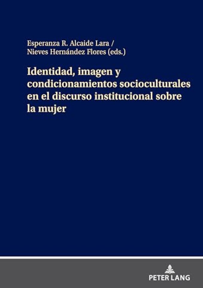 Identidad, imagen y condicionamientos socioculturales en el discurso institucional sobre la mujer