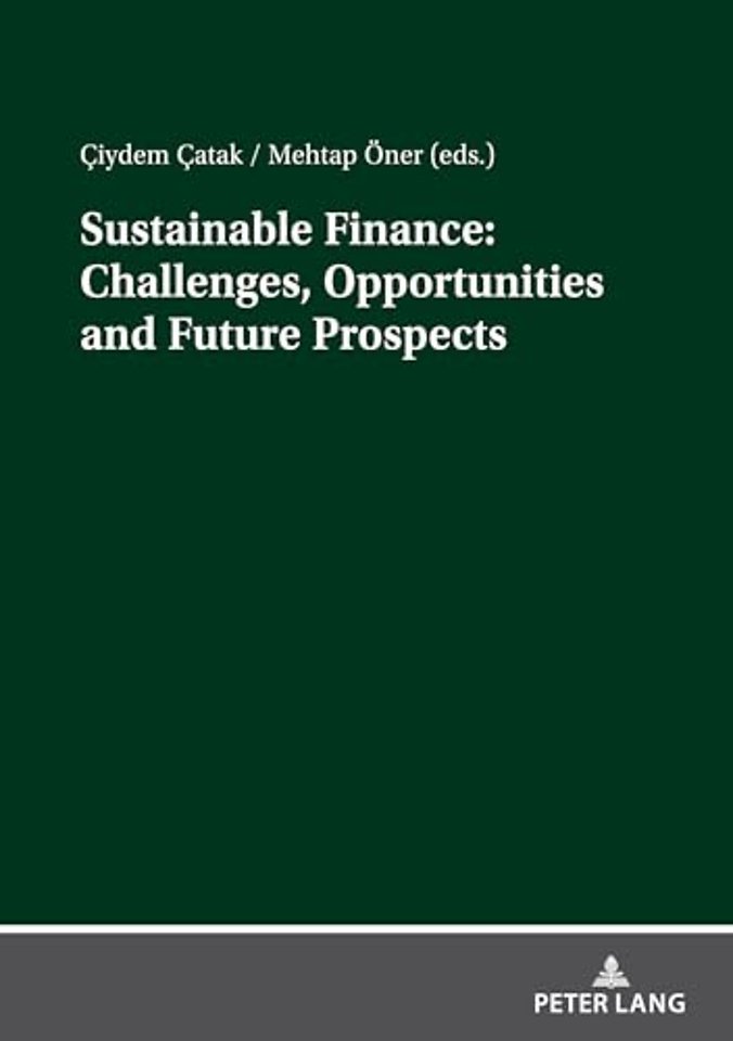 Sustainable Finance: Challenges, Opportunities and Future Prospects