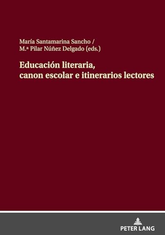 Educacion literaria, canon escolar e itinerarios lectores