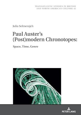 Paul Auster's (Post)modern Chronotopes: