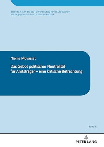 Das Gebot politischer Neutralitaet fuer Amtstraeger - eine kritische Betrachtung