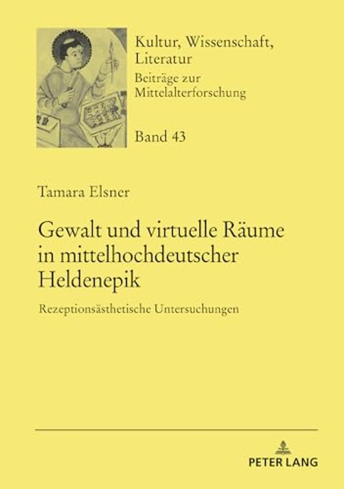 Gewalt und virtuelle Raeume in mittelhochdeutscher Heldenepik