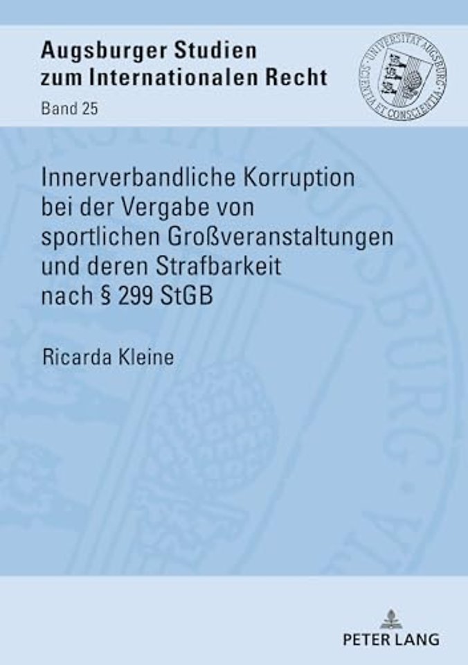 Innerverbandliche Korruption bei der Vergabe von sportlichen Großveranstaltungen und deren Strafbarkeit nach § 299 StGB