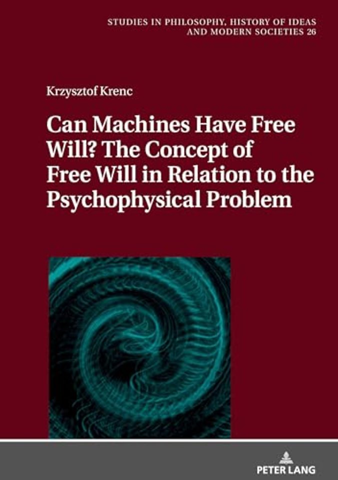 Can Machines Have Free Will? The Concept of Free Will in Relation to the Psychophysical Problem