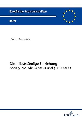 Die selbststaendige Einziehung nach § 76a Abs. 4 StGB und § 437 StPO
