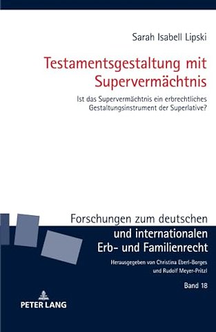 Testamentsgestaltung mit Supervermaechtnis