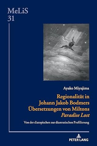 Regionalitaet in Johann Jakob Bodmers Uebersetzungen von Miltons Paradise Lost