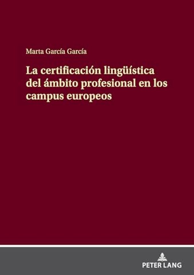 La certificacion lingueistica del ambito profesional en los campus europeos