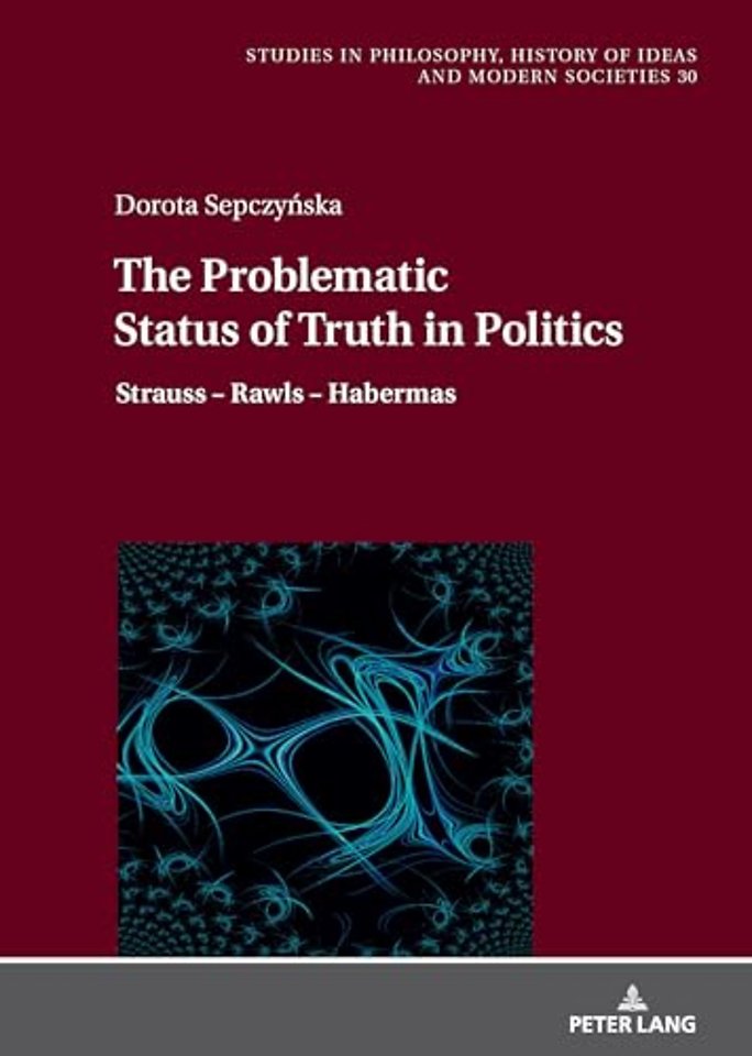 The Problematic Status of Truth in Politics