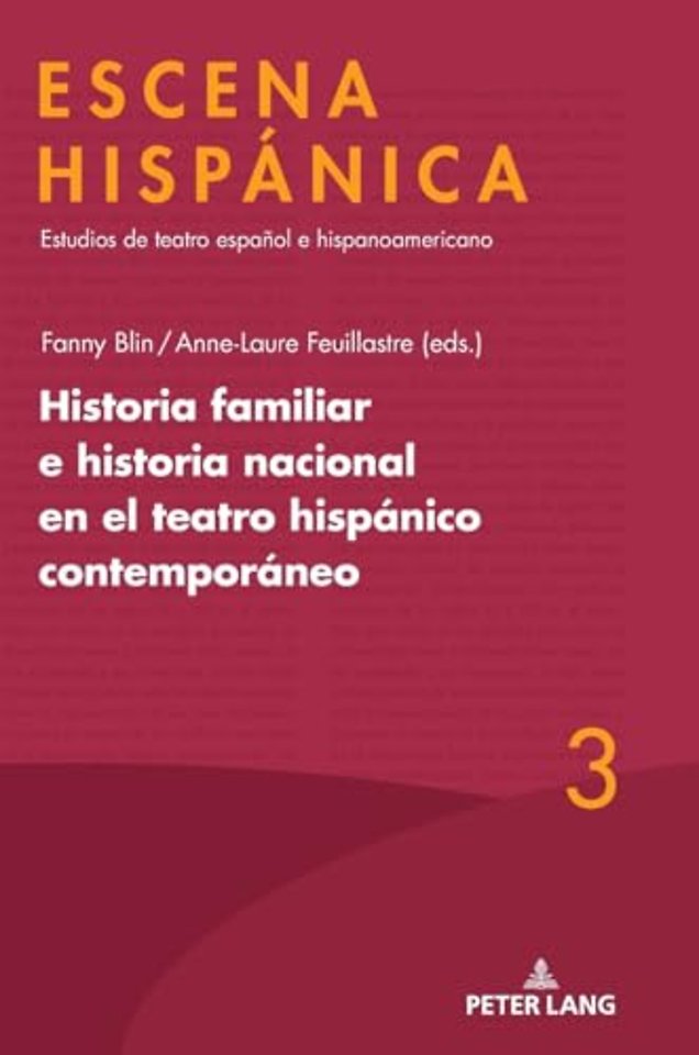 Historia familiar e historia nacional en el teatro hispanico contemporaneo