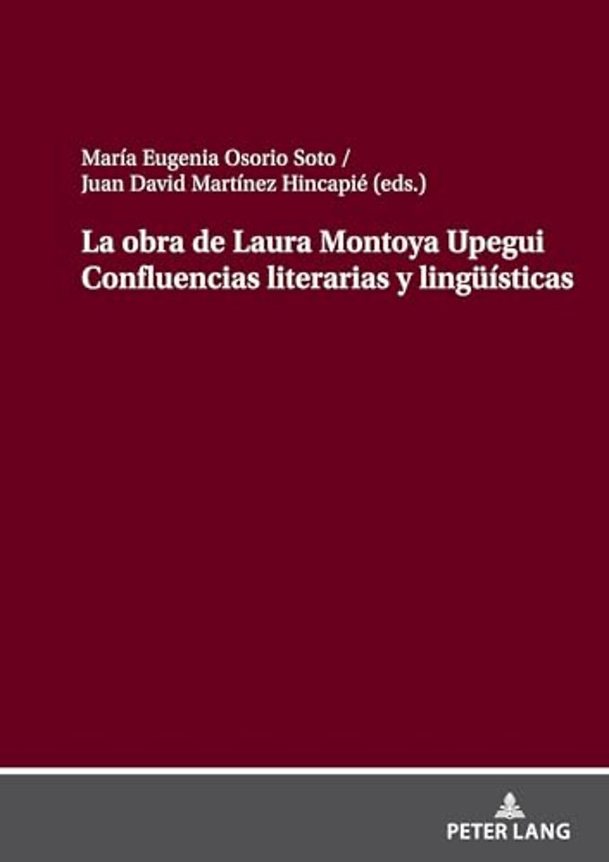 La obra de Laura Montoya Upegui Confluencias literarias y lingueisticas
