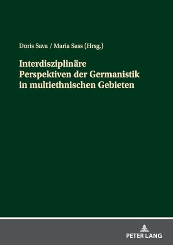Interdisziplinaere Perspektiven der Germanistik in multiethnischen Gebieten
