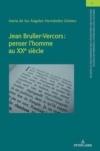 Jean Bruller-Vercors: Penser l'Homme Au Xxe Siecle