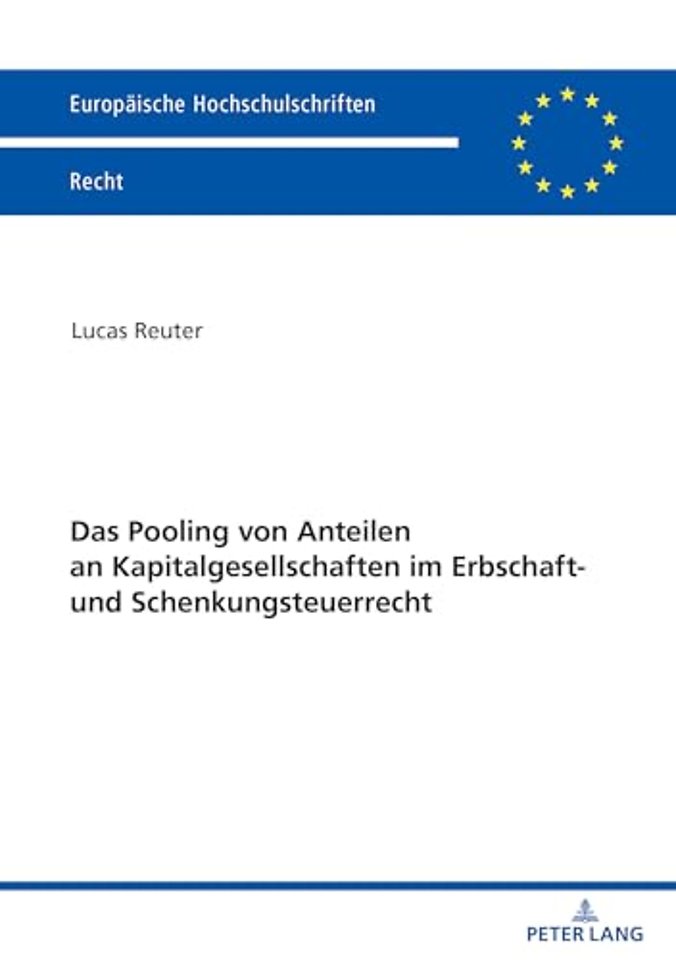 Das Pooling von Anteilen an Kapitalgesellschaften im Erbschaft- und Schenkungsteuerrecht