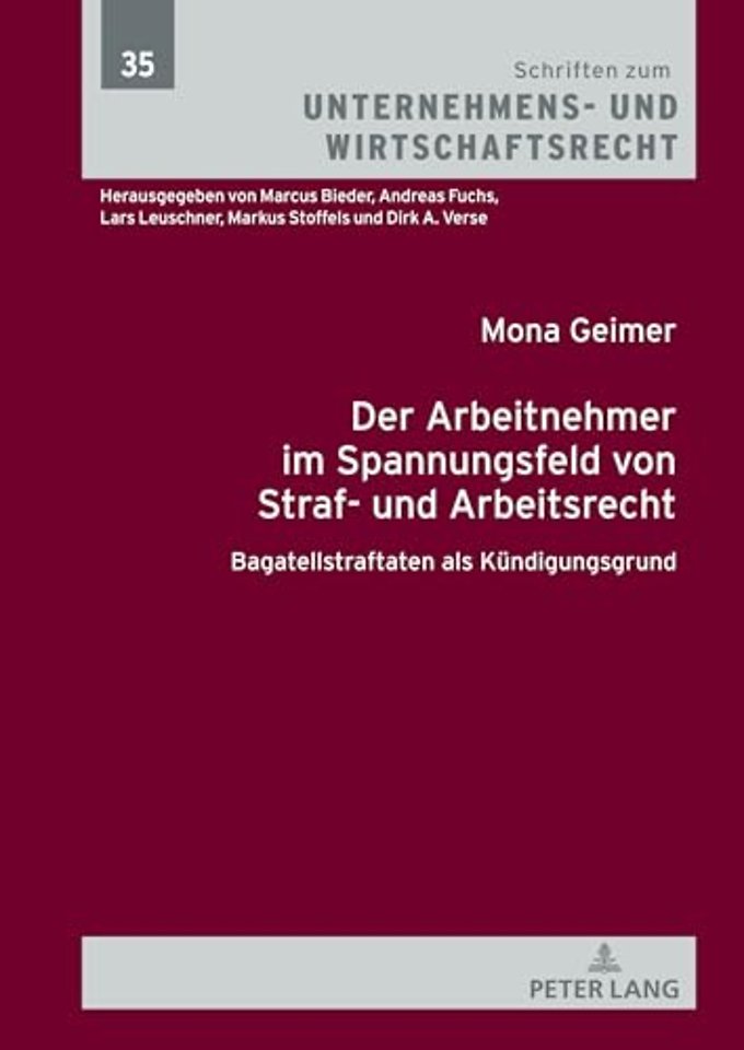Der Arbeitnehmer im Spannungsfeld von Straf- und Arbeitsrecht